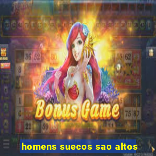 homens suecos sao altos